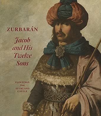 Zurbaran: Jacob and His Twelve Sons, Paintings from Auckland Castle